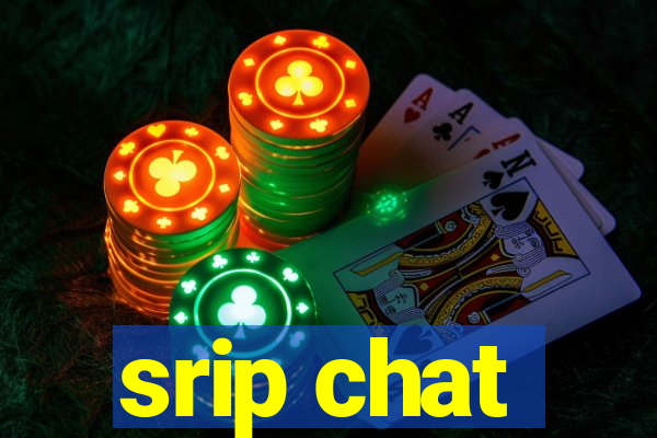 srip chat